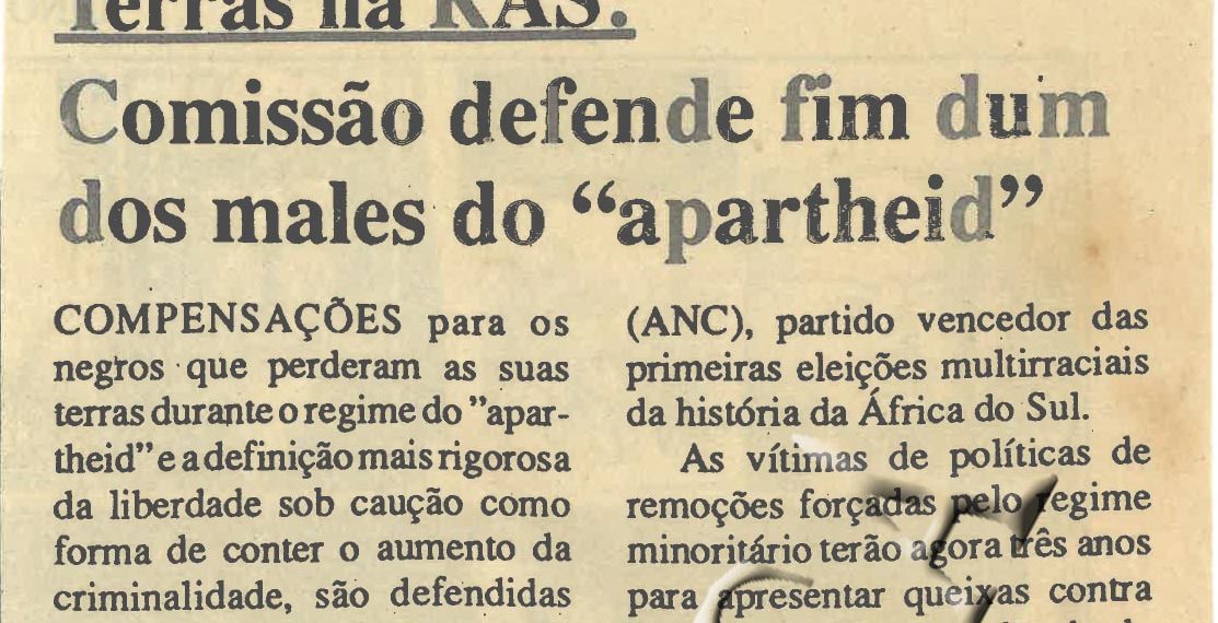 Terra de RAS comissão defendem fim dum dos males do Apartheid  14 de Janeiro de 1995