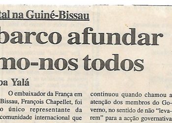 Crise governamental na Guiné-Bissau Se este barco afundar afundamo-nos todos – 27 de Janeiro de 2001