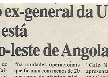 Segundo ex-general da UNITA Savimbi está no centro-leste de Angola – 1 de Março de 2000