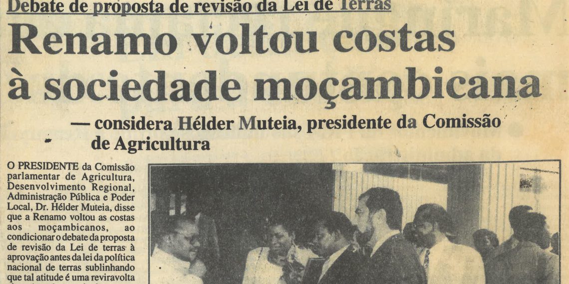 Debate de proposta de revisão da Lei de Terras: Renamo voltou costas à sociedade moçambicana – 09 de Julho de 1997