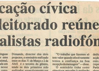 Educação cívica do eleitorado reúne jornalistas radiofónicos – 04 de Abril de 1997