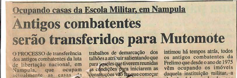 Ocupando casas da Escola Militar, em Nampula-Antigos combatentes serão transferidos para Mutomote – 25 de Setembro de 1997