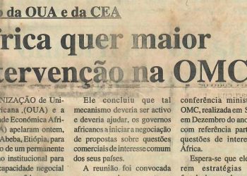 Apelo da OUA e da CEA – África quer maior intervenção na OMC – 16 de Abril de 1997