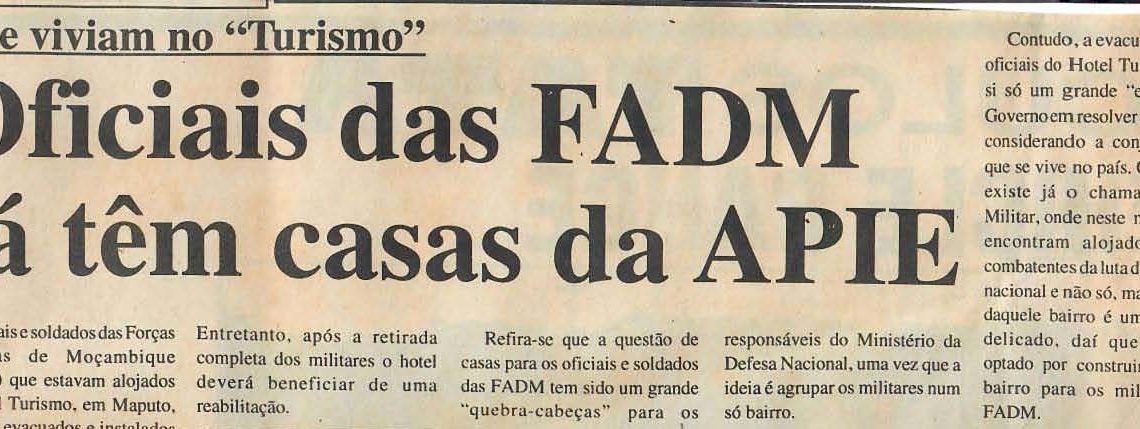 Que vivem no “Turismo” – Oficiais das FADM já têm casas da APIE – 18 de Julho de 1997