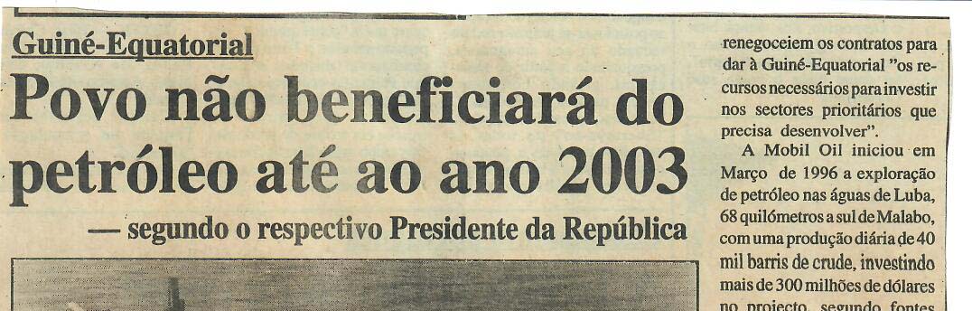 Guiné-Equatorial: Povo não beneficiará do petróleo até ao ano 2003 – 15 de Abril de 1997