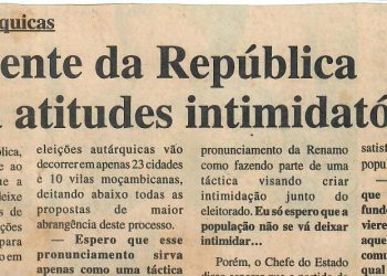 Eleições autárquicas (Moçambique)– Presidente da República contra atitudes intimidatórias – 21 de Abril de 1997
