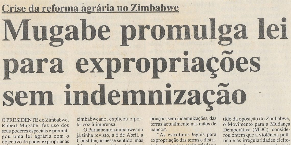 Crise da reforma agrária no Zimbabwe – Mugabe promulga lei para expropriação sem indemnização – 25 de Maio de 2000