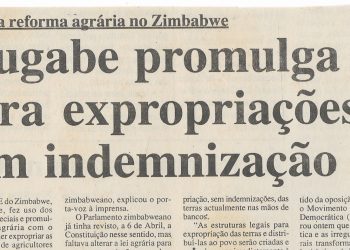 Crise da reforma agrária no Zimbabwe – Mugabe promulga lei para expropriação sem indemnização – 25 de Maio de 2000