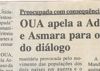Preocupada com consequências humanitárias: OUA apela a Addis-Abeba e Asmara para o recomeço do diálogo – 20 de Maio de 2000
