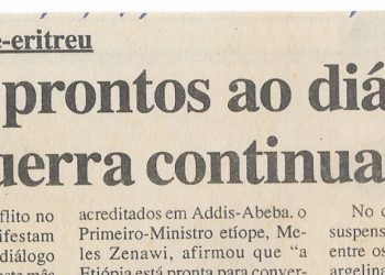 Conflito etíope-eritreu: Todos prontos ao diálogo mas guerra continua – 24 de Maio de 2000