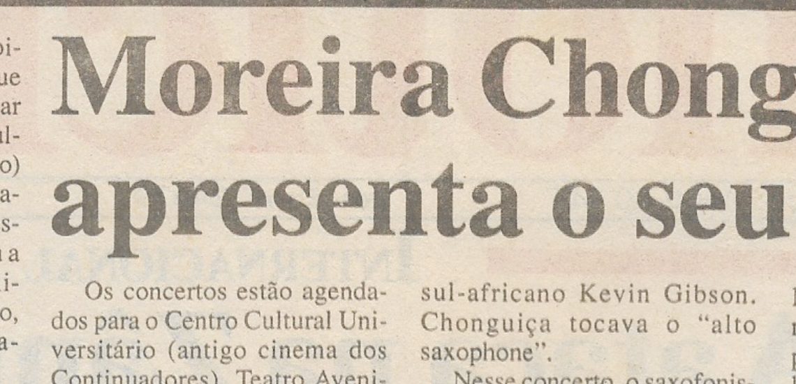 Moreira Chonguiça apresenta o seu jazz – 07 de Março de 2000