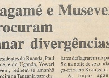 Kagamé e Museveni procuram sanar divergências – 13 de Maio de 2000