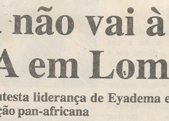 Angola não vai à cimeira da OUA em Lomé – 17 de Maio de 2000