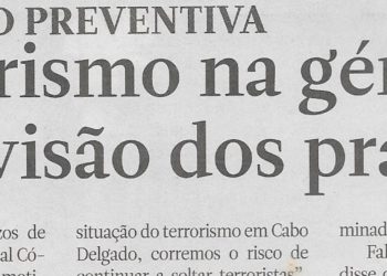 De prisão preventiva: Terrorismo na génese da revisão dos prazos – 28 de Agosto de 2022