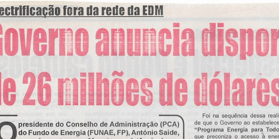 Electrificação fora da rede da EDM: Governo anuncia dispor de 26 milhões de dólares – 04 de Junho de 2022