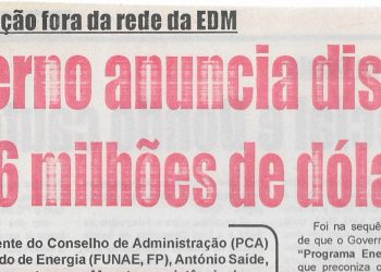 Electrificação fora da rede da EDM: Governo anuncia dispor de 26 milhões de dólares – 04 de Junho de 2022