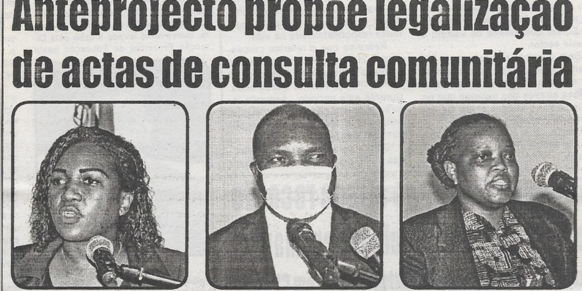 Política nacional de terras em debate: Anteprojecto propõe legalização de actas de consulta comunitária – 07 Junho de 2022