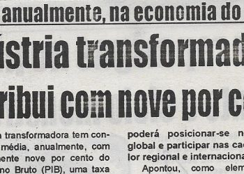 Do PIB, anualmente, na economia do país: Indústria transformadora contribui com nove por cento – 07 de Junho de 2022