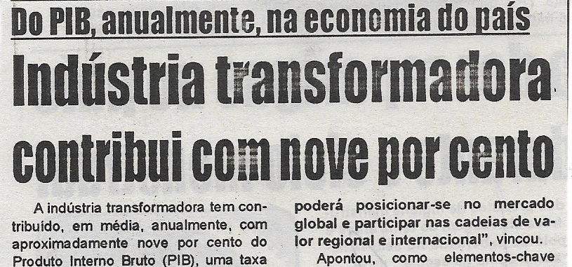 Do PIB, anualmente, na economia do país: Indústria transformadora contribui com nove por cento – 07 de Junho de 2022