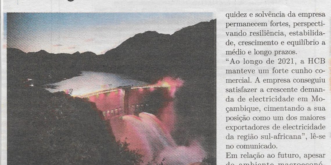 Hidoeléctrica de Cahora Bassa (HCB) atinge 10,2 mil milhões de meticais em 2021 – 07 de Junho de 2022