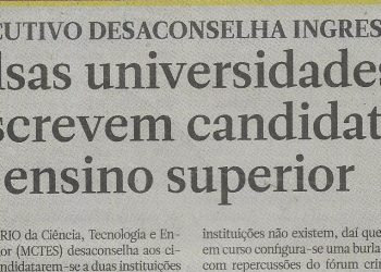 Executivo desanconselha ingresso: Falsas universidades inscrevem candidatos ao ensino superior – 20 de Abril de 2023