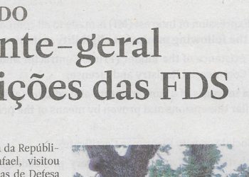 Em Cabo Delgado: Comandante – geral visita posições das FDS – 08 de Julho de 2022