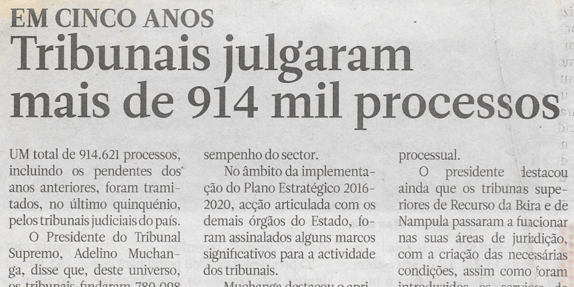 Em cinco anos tribunais julgaram mais de 914 mil processos – 14 de Junho de 2022