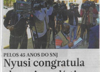 Pelos 45 anos do SNJ: Nyusi congratula classe jornalística – 12 de Abril de 2023