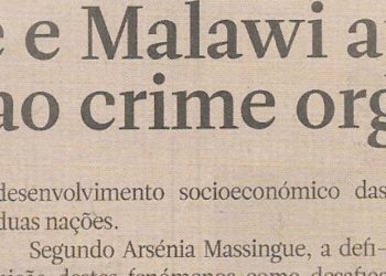 Moçambique e Malawi apostam no combate ao crime organizado – 25 de Junho de 2022