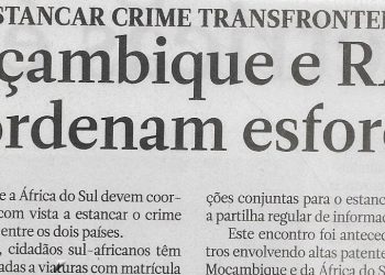 Para estancar crime transfronteiriço: Moçambique e RAS coordenam esforços – 09 de Fevereiro de 2023