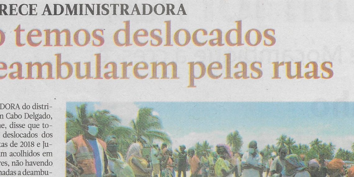 Esclarece  administradora: Não temos deslocados a deambularem pelas ruas – 16  de  Julho de  2022