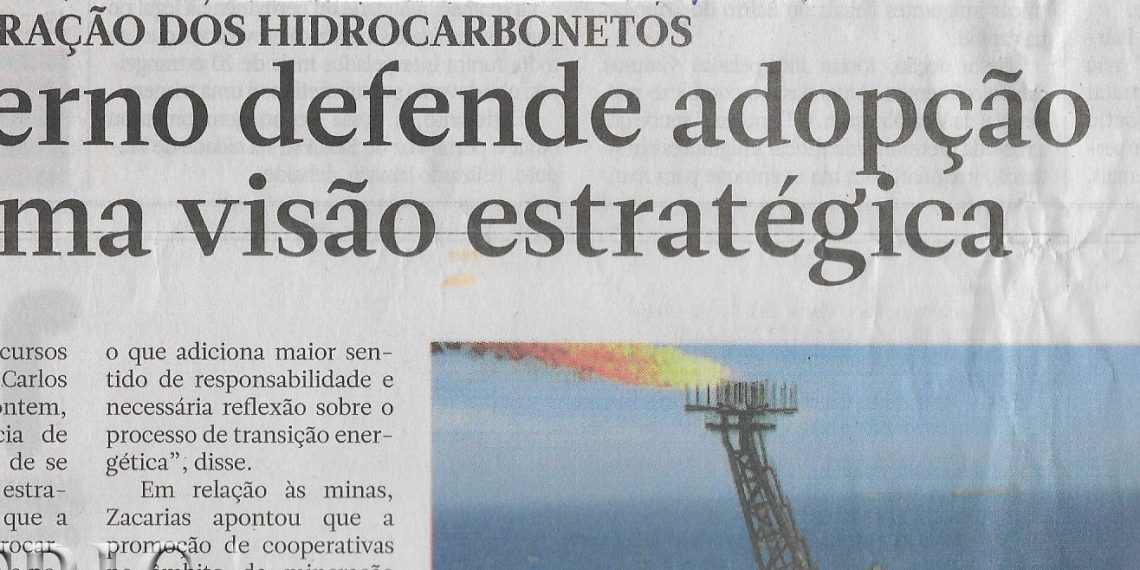 Na exploração dos hidrocarbonetos: Governo defende adopção de uma visão estratégica – 05 de Agosto de 2022