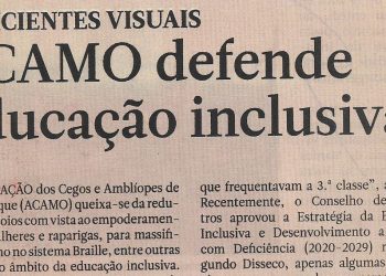 Deficientes visuais: ACAMO defende educação inclusiva – 17 de   Janeiro de  2023