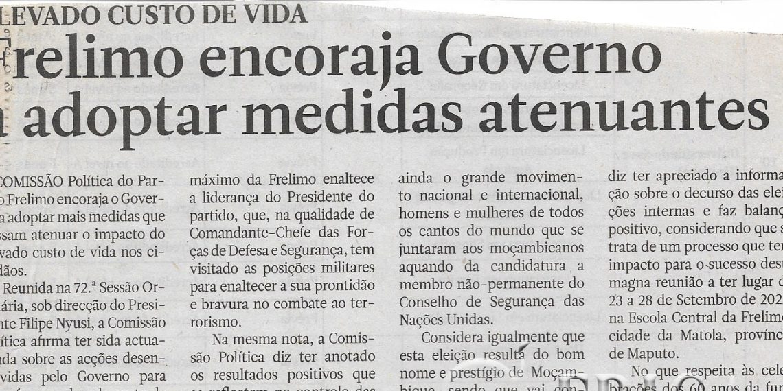 Elevado custo de vida: Frelimo encoraja Governo a adoptar medidas atenuantes – 22 de Julho de 2022