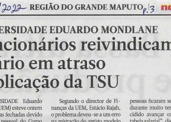 Universidade Eduardo Mondlane: Funcionários reivindicam salários em atraso e aplicação da TSU – 13 de Dezembro de 2022