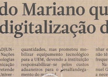 Bernardo Mariano quer apoiar digitalização da UEM – 02 de Agosto de 2022
