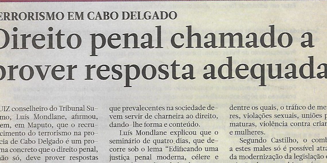 Terrorismo em Cabo Delgado – Direito penal chamado a prover resposta adequada – 28 de Outubro 2020