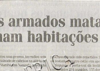 Nangade: Homens armados matam e queimam habitações – 21 de Abril de 2018