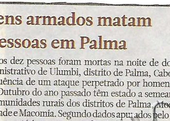 Homens armados matam dez pessoas em Palma – 29 de Maio de 2018