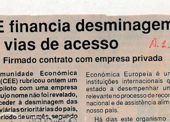 Comunidade Económica Europeia (CEE) financia desminagem das vias de acesso – Firmado contrato com empresa privada – 15 de Janeiro de 1993