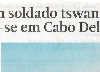 Mais um soldado tswana suicida-se em Cabo Delgado – 11 de Janeiro de 2023