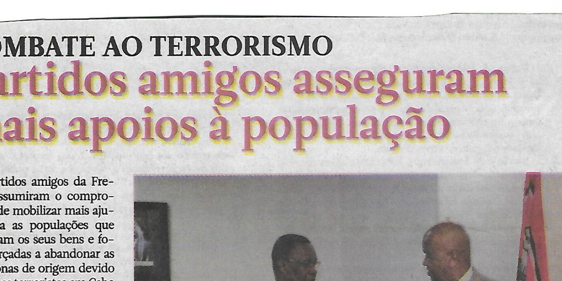 Combate ao Terrorismo – Partidos amigos asseguram mais apoios à população – 27 de Junho de 2022