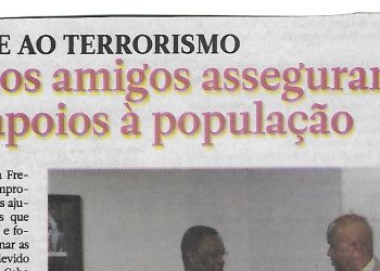 Combate ao Terrorismo – Partidos amigos asseguram mais apoios à população – 27 de Junho de 2022