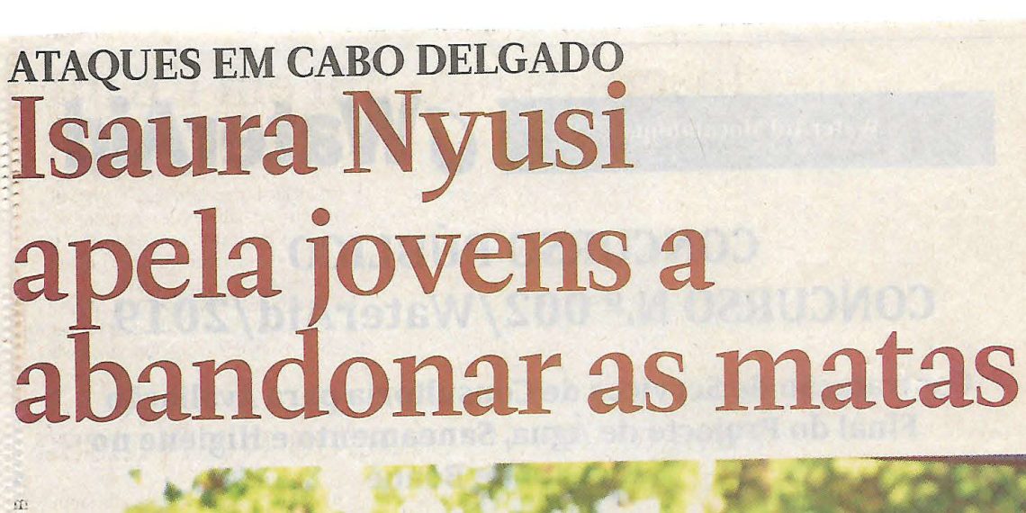 Isaura Nyusi apela jovens a abandonar as matas – 17 de Abril de 2019