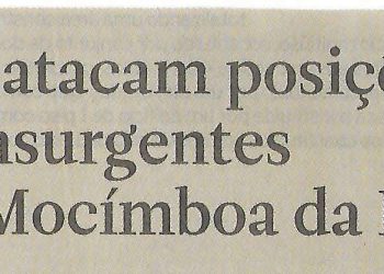 FDS atacam posições de insurgentes em Mocímboa da Praia – 18 de Outubro de 2019