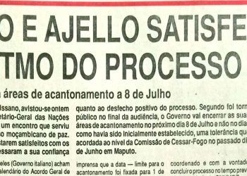 Chissano e Ajello satisfeitos com o ritmo do processo de paz – Executivo encerra áreas de acantonamento a 8 de Julho – 29 de junho de 1994