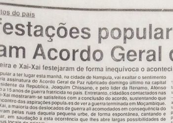 Manifestações populares saúdam acordo geral de paz – Nampula, Beira e Xai-xai festejam de forma inequívoca o acontecimento – 6 de Outubro de 1992