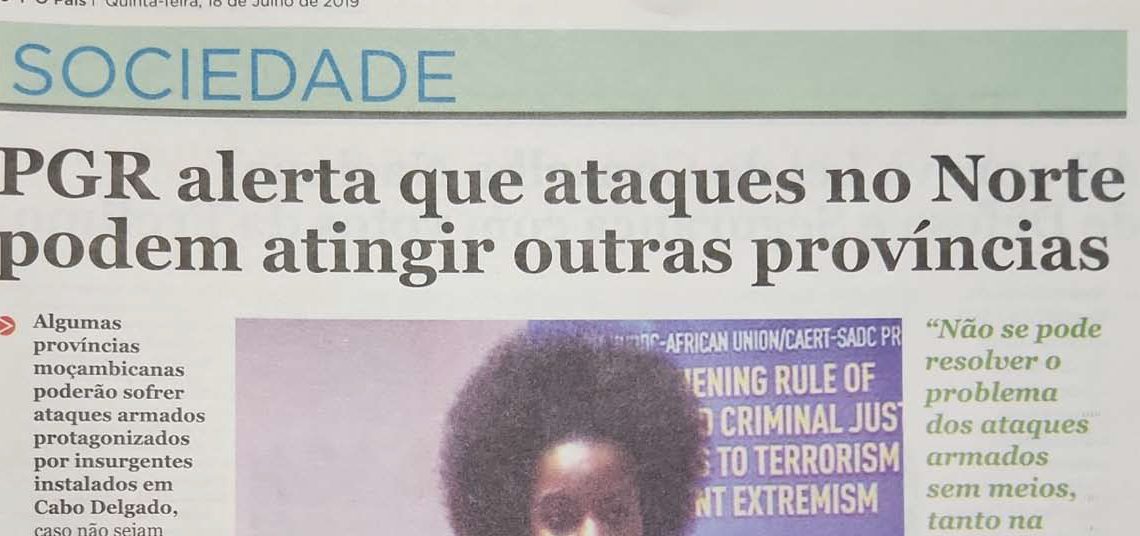 PGR alerta que ataques no Norte podem atingir outras províncias – 18 de Julho de 2019