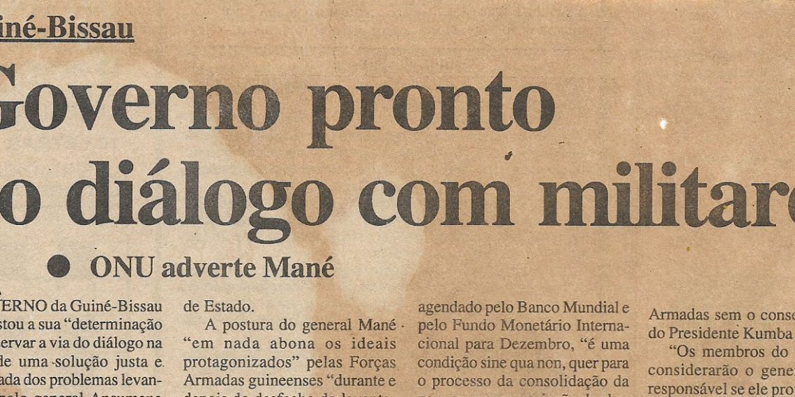 Governo pronto ao diálogo com militares – Organização das Nações Unidas adverte Mané – 23 de Novembro de 2000