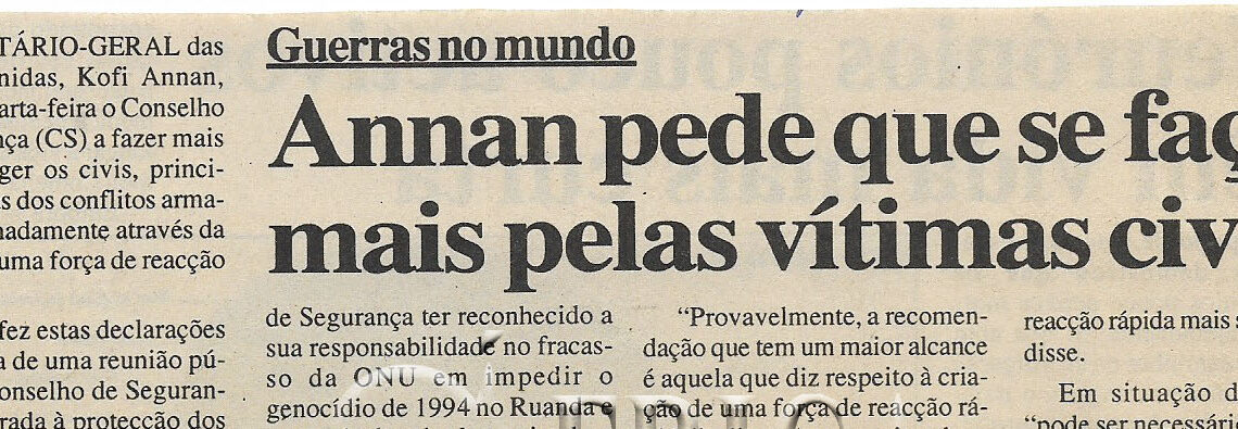Guerras no mundo – Annan pede que se faça mais pelas vítimas civis – 21 de Abril de 2000
